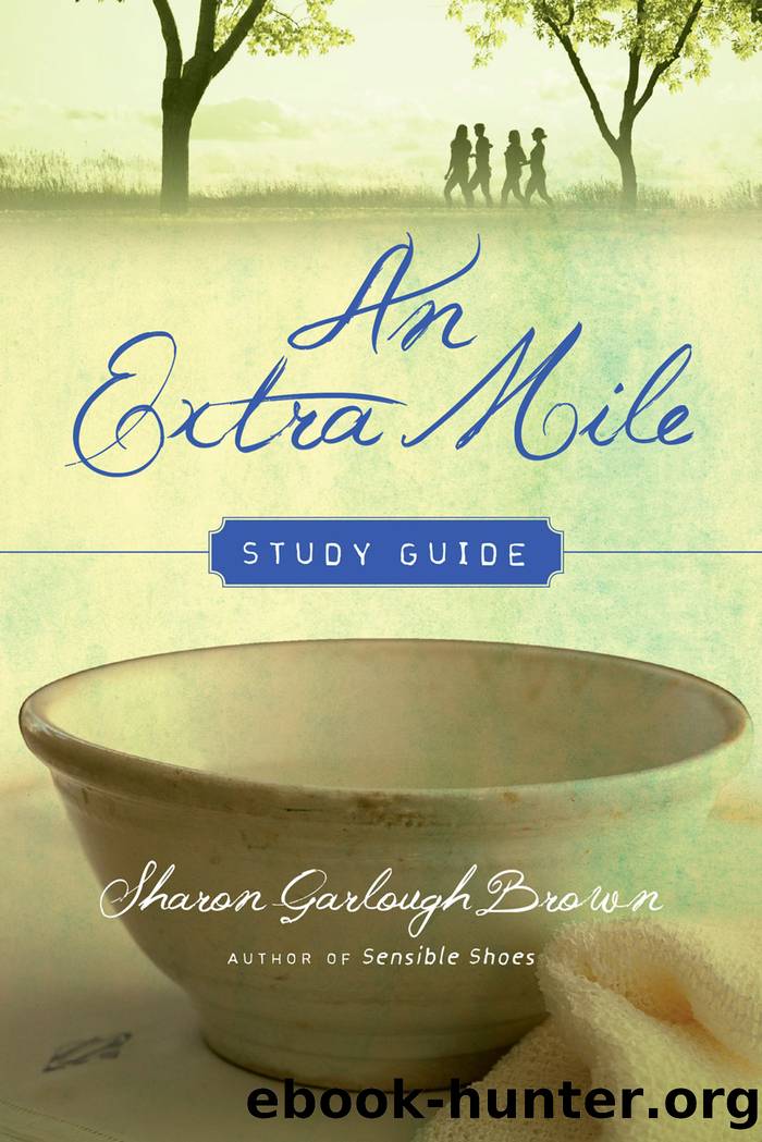 An Extra Mile Study Guide by Sharon Garlough Brown