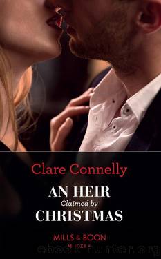 An Heir Claimed By Christmas (Mills & Boon Modern) (A Billion-Dollar Singapore Christmas, Book 1) by Clare Connelly