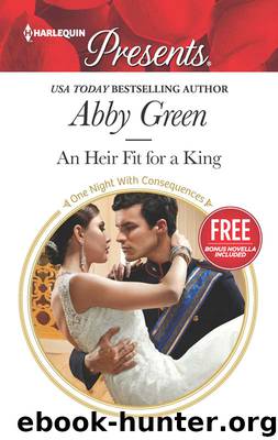 An Heir Fit for a King: Christmas at the Castello (bonus novella) by Abby Green