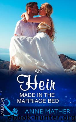 An Heir Made in the Marriage Bed by Anne Mather