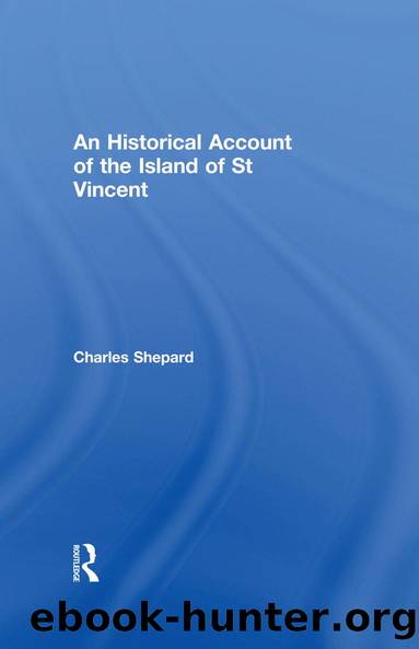 An Historical Account of the Island of St Vincent by Charles Shepard