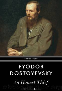 An Honest Thief by Fyodor Dostoyevsky