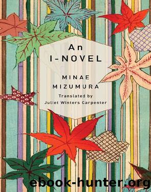 An I-Novel by Minae Mizumura
