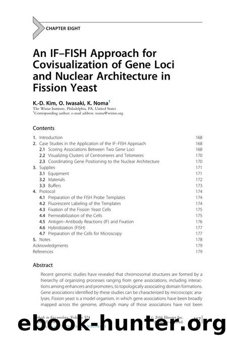 An IF-FISH Approach for Covisualization of Gene Loci and Nuclear Architecture in Fission Yeast by K.-D. Kim & O. Iwasaki & K. Noma