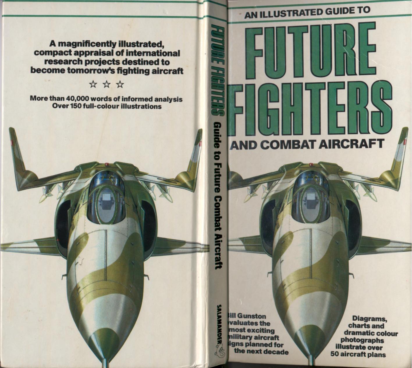 An Illustrated Guide to Future Fighters and Combat Aircraft by Bill Gunston