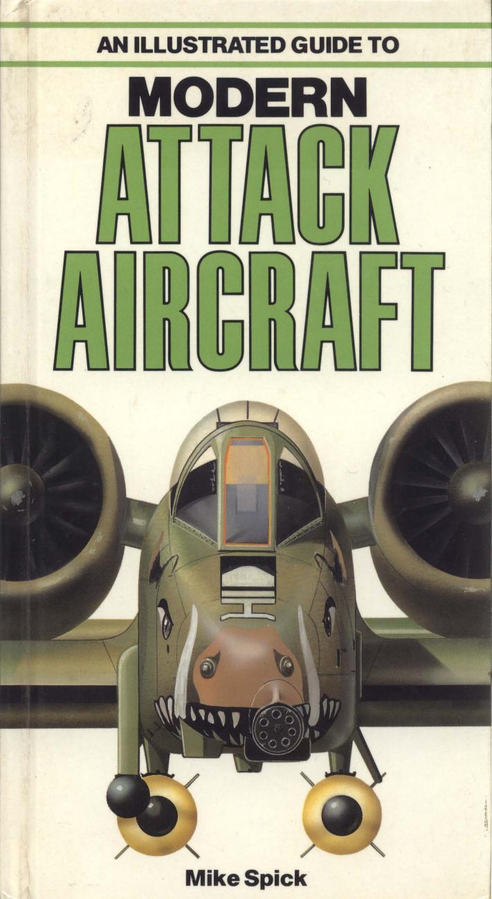 An Illustrated Guide to Modern Attack Aircraft by Unknow