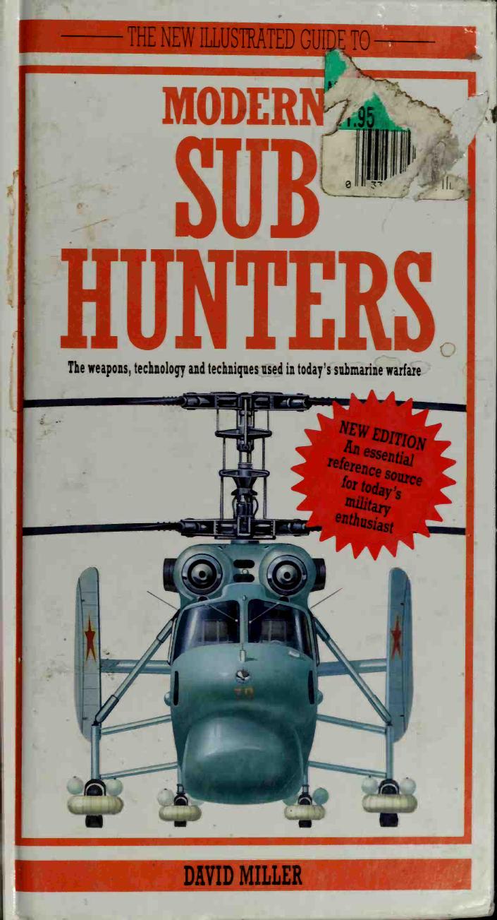 An Illustrated Guide to Modern Sub Hunters by David Miller