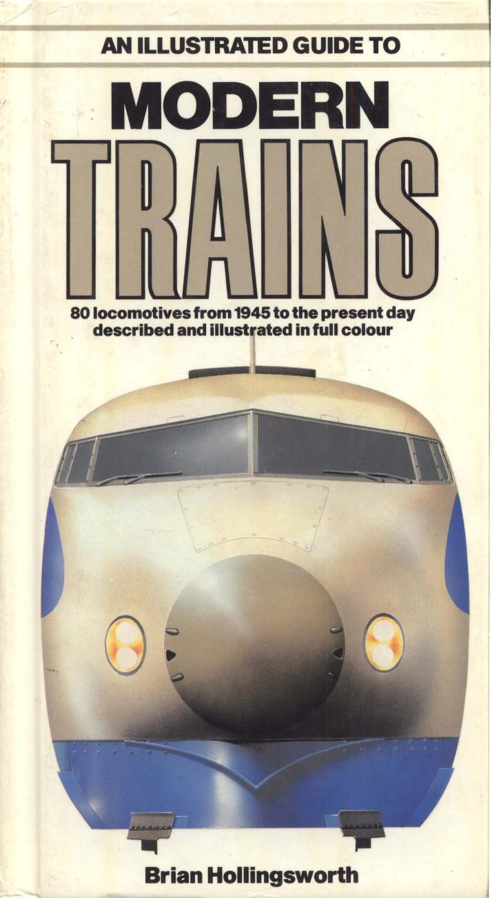 An Illustrated Guide to Modern Trains by Brian Hollingsworth