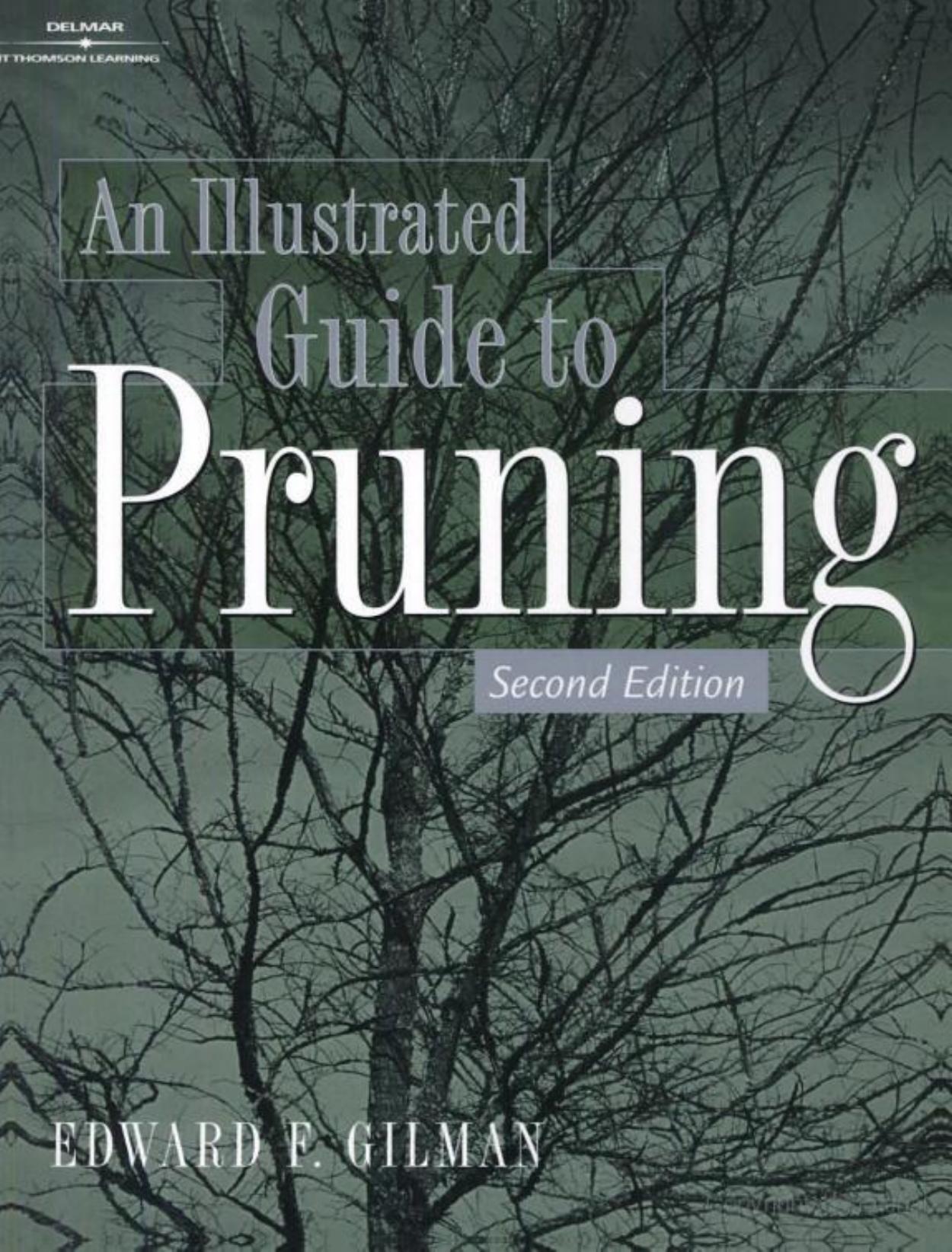An Illustrated Guide to Pruning by Gilman Edward F