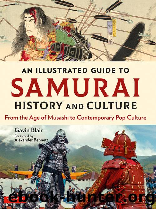 An Illustrated Guide to Samurai History and Culture by Gavin Blair