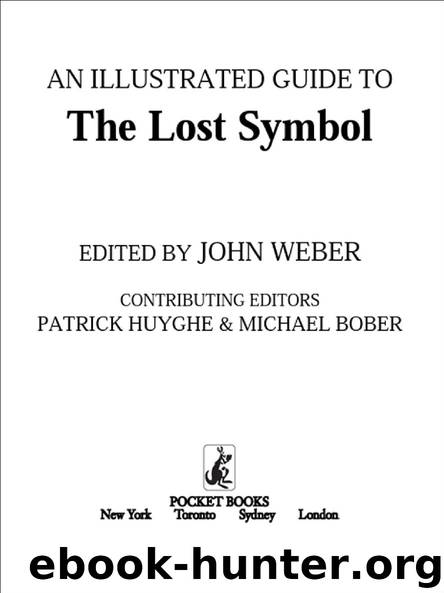 An Illustrated Guide to The Lost Symbol by John Weber & Patrick Huyghe & Michael Bober