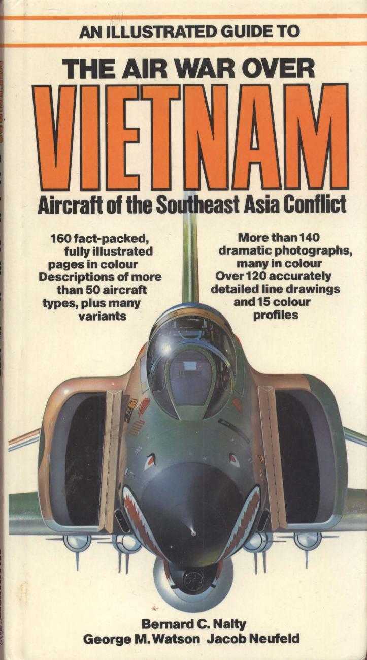 An Illustrated Guide to the Air War over Vietnam by Bernard C. Nalty