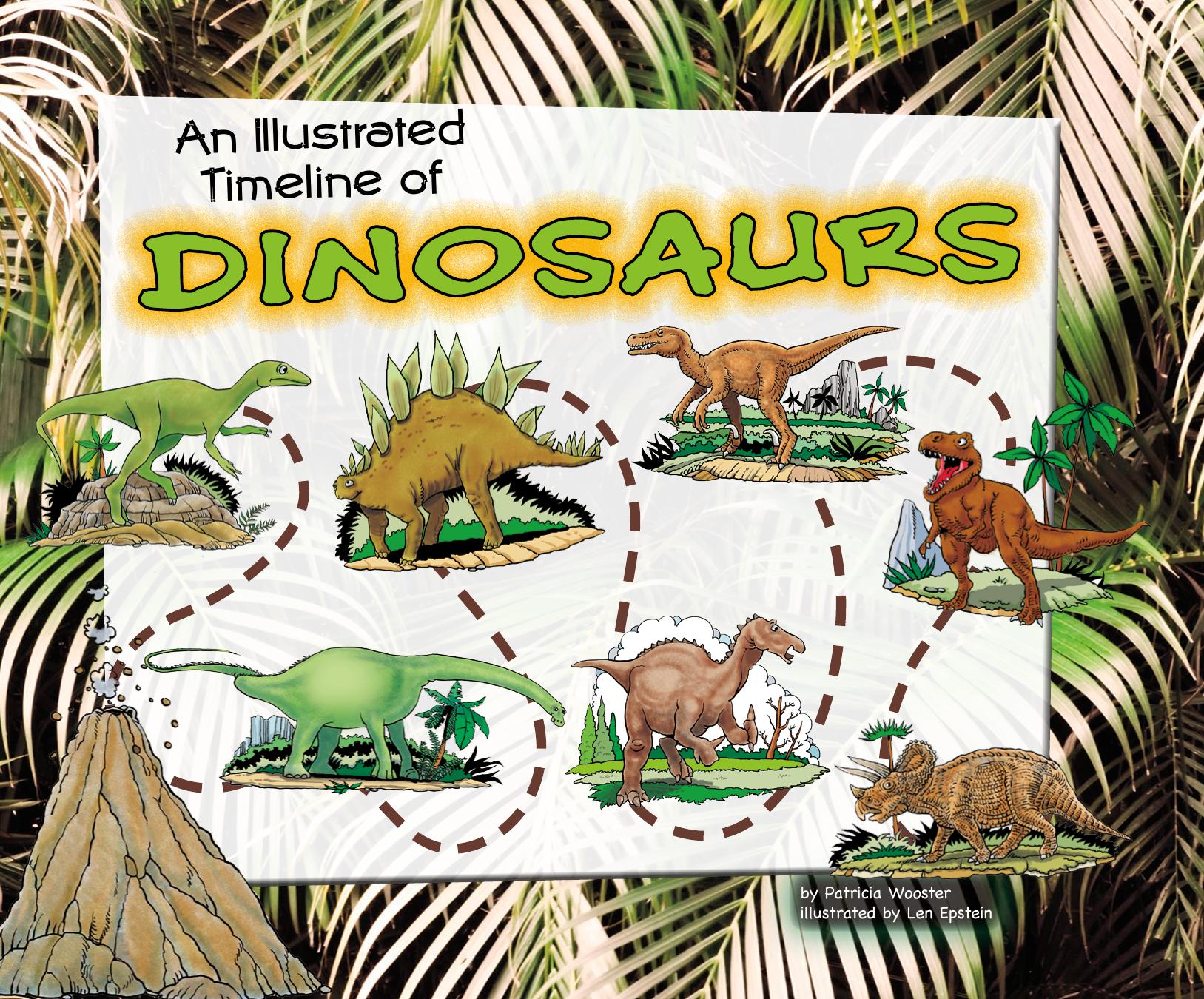 An Illustrated Timeline of Dinosaurs by Patricia Wooster; Len Epstein