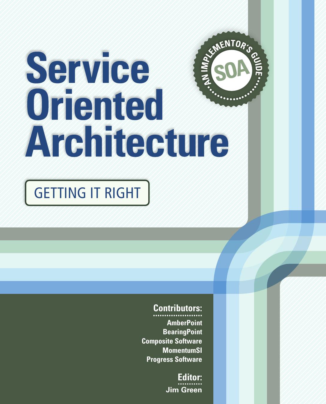 An Implementor's Guide to Service Oriented Architecture - Getting It Right by Amberpoint Inc
