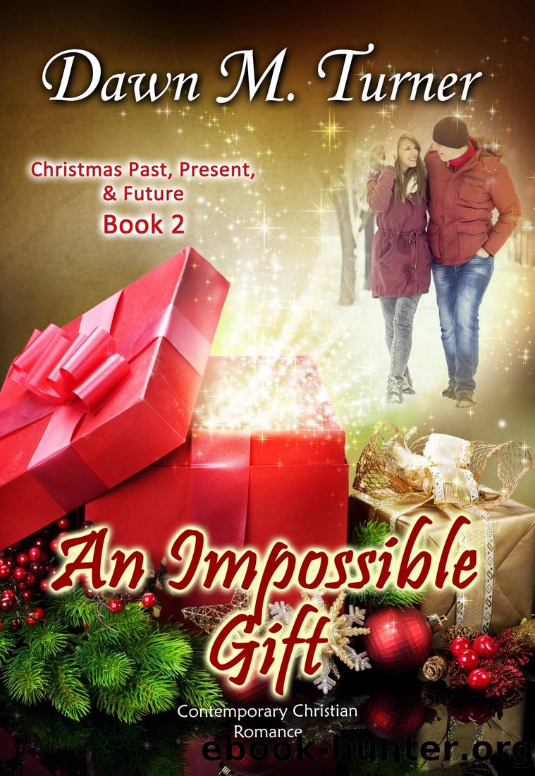 An Impossible Gift by Dawn M. Turner