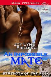 An Impossible Mate [Strength of the Pack 1] (Siren Publishing Allure ManLove) by Joy Lynn Fielding