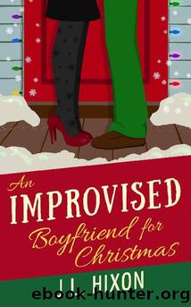 An Improvised Boyfriend for Christmas: A Boy Next Door Romantic Comedy by J.L. Hixon