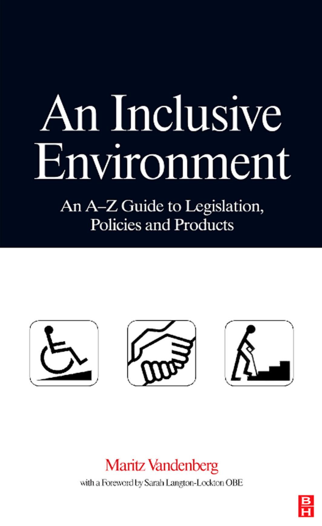 An Inclusive Environment: An A-Z Guide to Legislation, Policies and Products by Maritz Vandenberg
