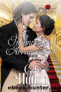 An Inconvenient Arrangement: Rose Room Rogues ~ Book Three by Callie Hutton
