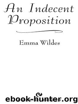 An Indecent Proposition by WILDES EMMA
