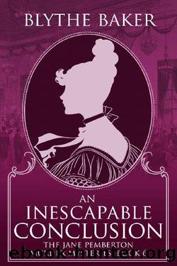 An Inescapable Conclusion (The Jane Pemberton Murder Mysteries Book 6) by Blythe Baker