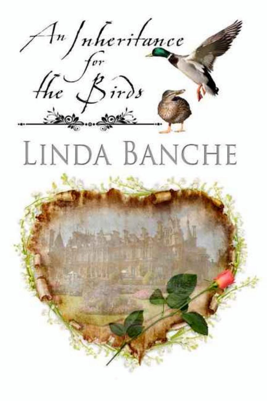 An Inheritance for the Birds by Linda Banche