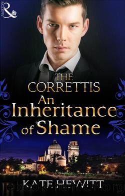 An Inheritance of Shame (Sicily's Corretti Dynasty #04) by Kate Hewitt