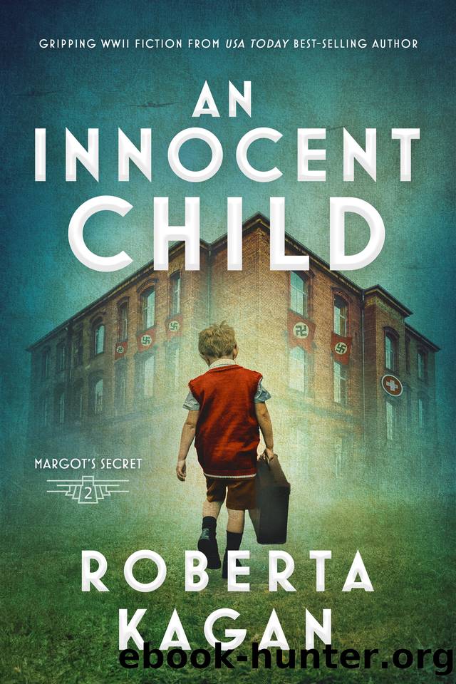 An Innocent Child (Margot's Secret Book 2) by Kagan Roberta