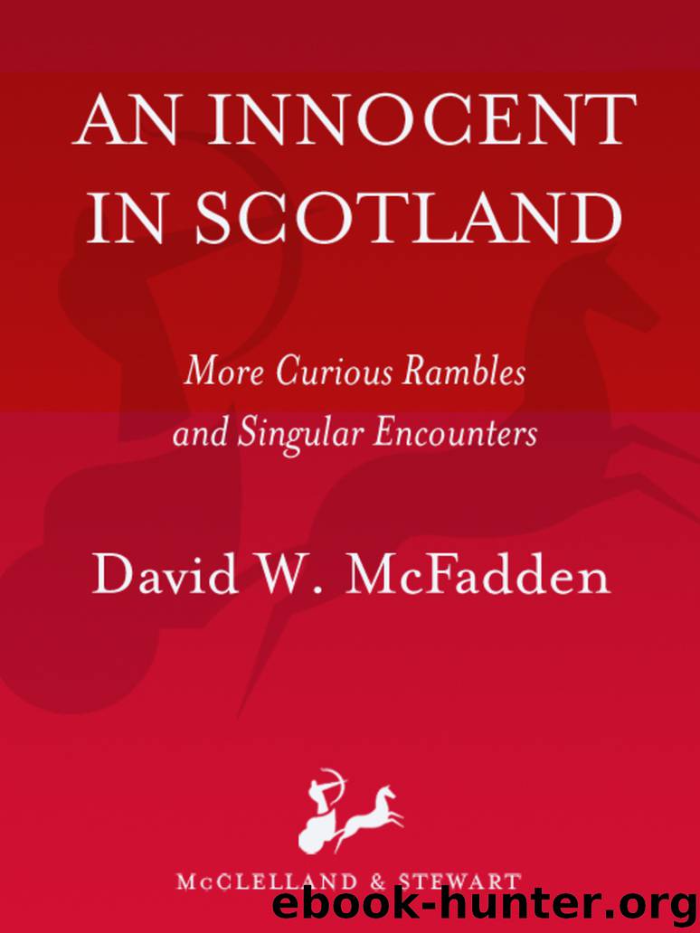 An Innocent in Scotland: More Curious Rambles and Singular Encounters by David McFadden