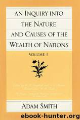 An Inquiry Into the Nature and Causes of the Wealth of Nations (2 Volumes) by Smith