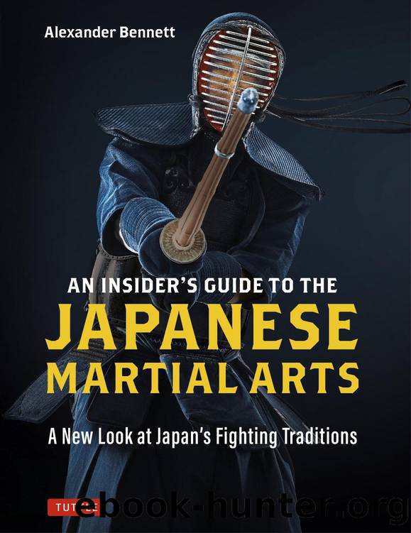 An Insider's Guide to the Japanese Martial Arts by Alexander Bennett