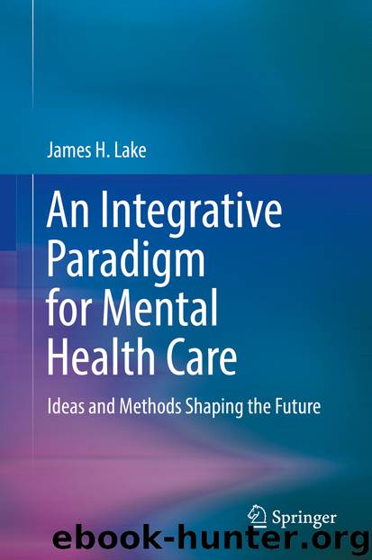 An Integrative Paradigm for Mental Health Care by James H. Lake