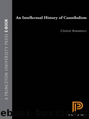 An Intellectual History of Cannibalism by Avramescu Catalin; Blyth Alistair Ian;