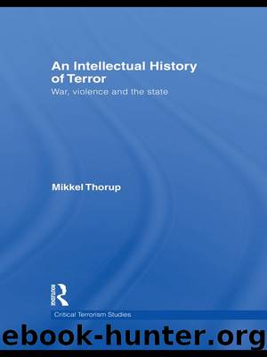 An Intellectual History of Terror (Routledge Critical Terrorism Studies) by Mikkel Thorup
