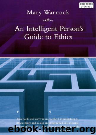 An Intelligent Person's Guide to Ethics by Mary Warnock
