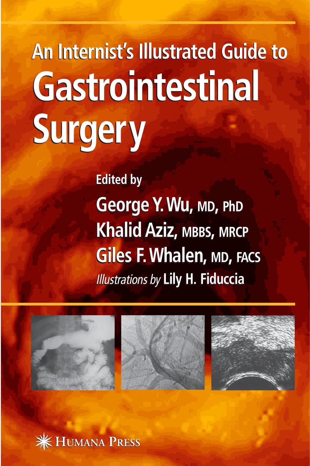 An Internist's Illustrated Guide to Gastrointestinal Surgery (Clinical Gastroenterology) by George Y. Wu