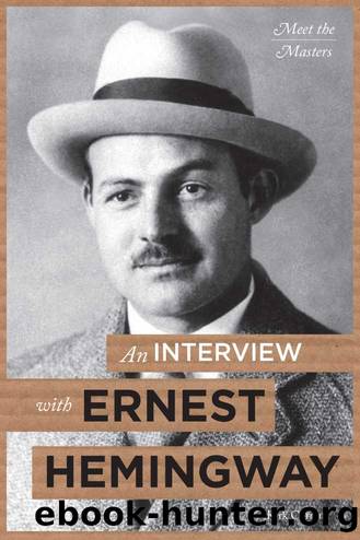An Interview with Ernest Hemingway by Curnutt Kirk;