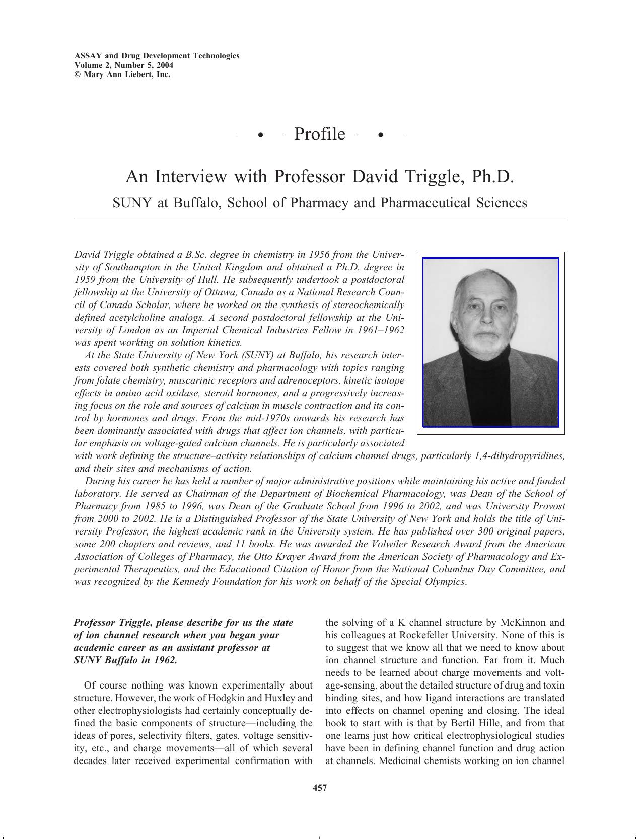 An Interview with Professor David Triggle, Ph.D. SUNY at Buffalo, School of Pharmacy and Pharmaceutical Sciences by Unknown