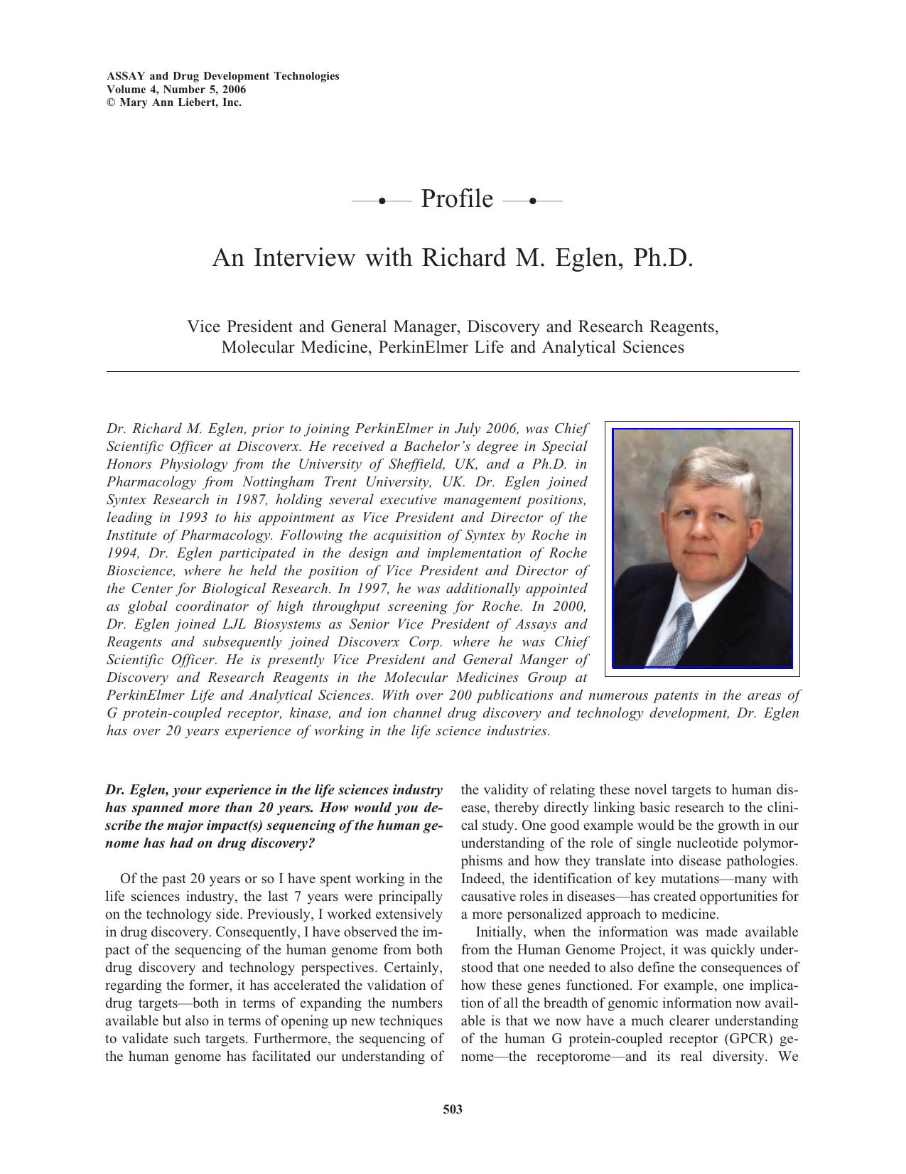 An Interview with Richard M. Eglen, Ph.D. Vice President and General Manager, Discovery and Research Reagents, Molecular Medicine, PerkinElmer Life and Analytical Sciences by Vicki Glaser