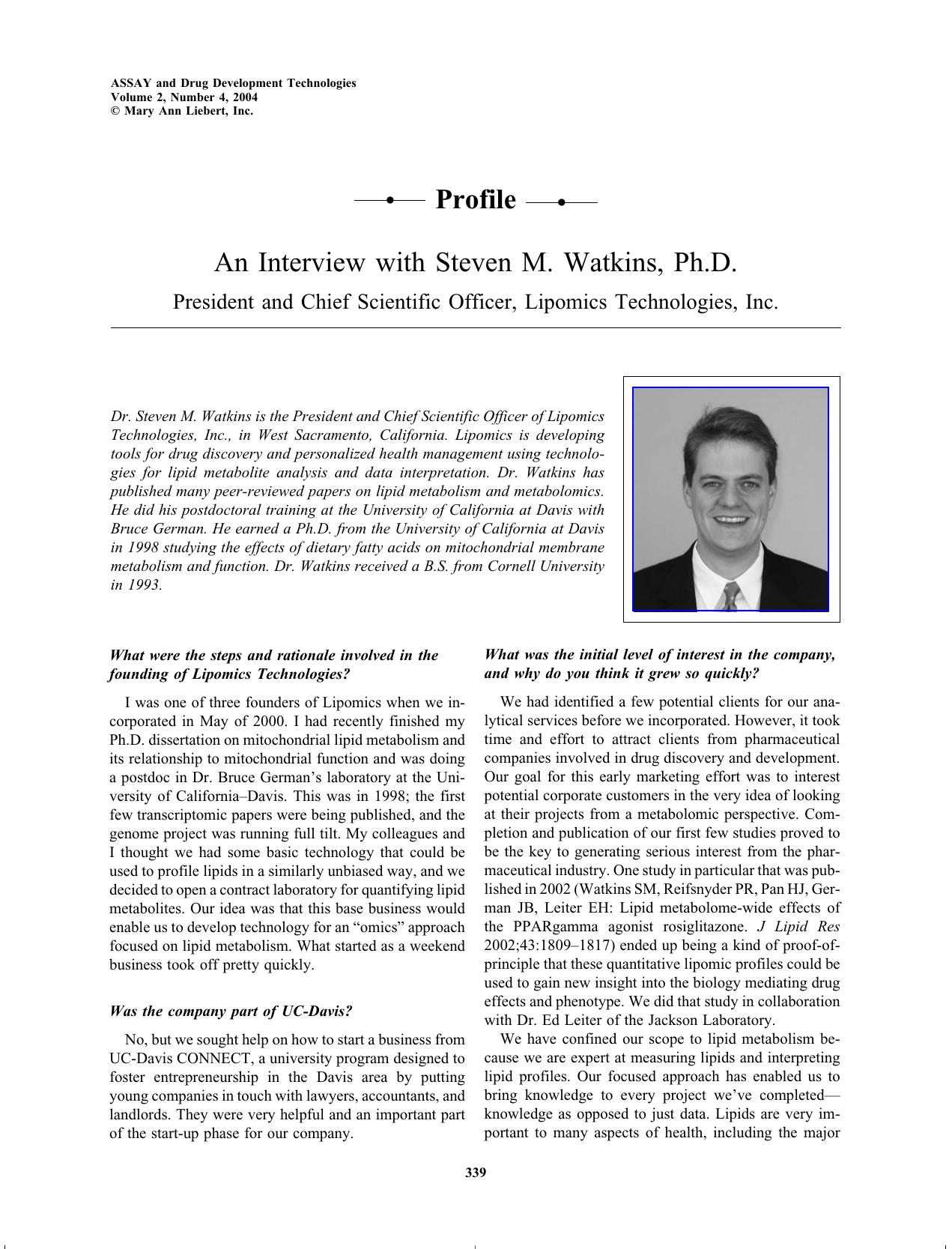 An Interview with Steven M. Watkins, Ph.D. President and Chief Scientific Officer, Lipomics Technologies, Inc. by Vicki Glaser