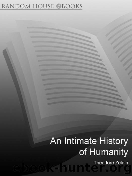 An Intimate History Of Humanity by Zeldin Theodore