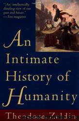 An Intimate History of Humanity by Theodore Zeldin