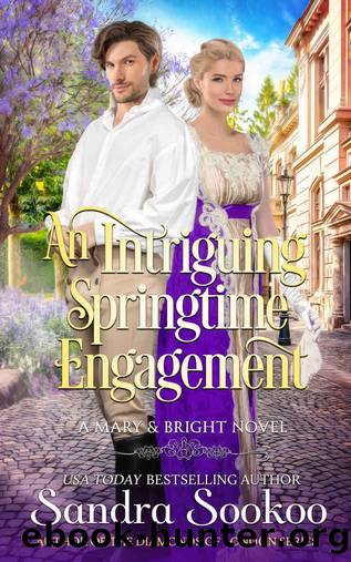 An Intriguing Springtime Engagement (Mary and Bright Book 2) by Sandra Sookoo