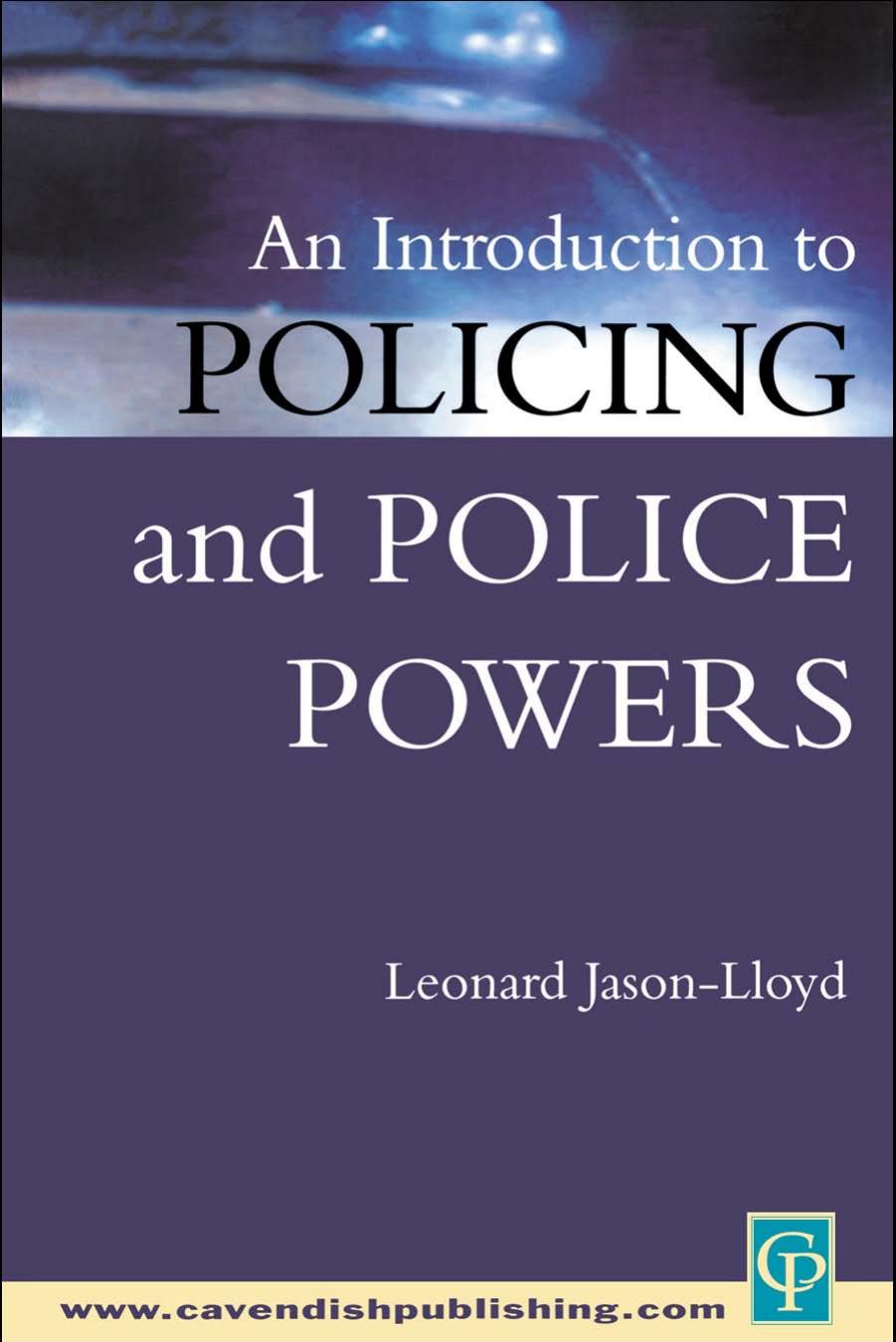 An Introduction To Policing & Police Powers (Medic0-Legal Practitioner Series) by Leo Jason-Lloyd Leonard Jason-Lloyd