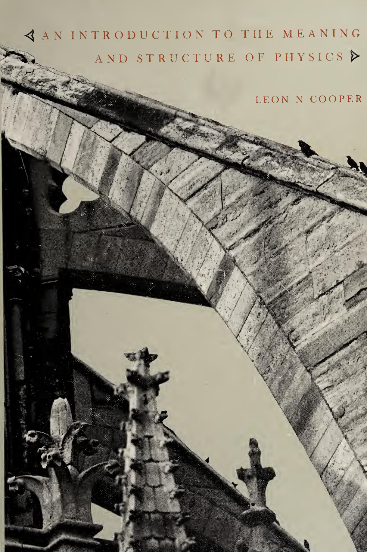 An Introduction To The Meaning And Structure Of Physics by Leon N. Cooper
