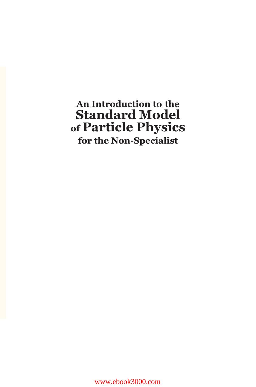 An Introduction To The Standard Model Of Particle Physics For The Non-specialist by Unknow