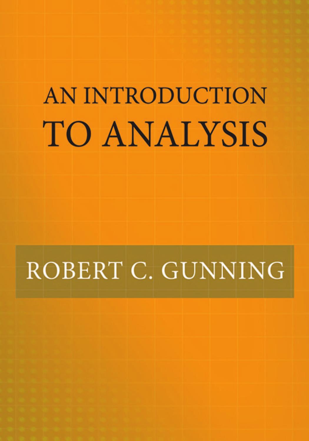 An Introduction to Analysis by Robert C. Gunning