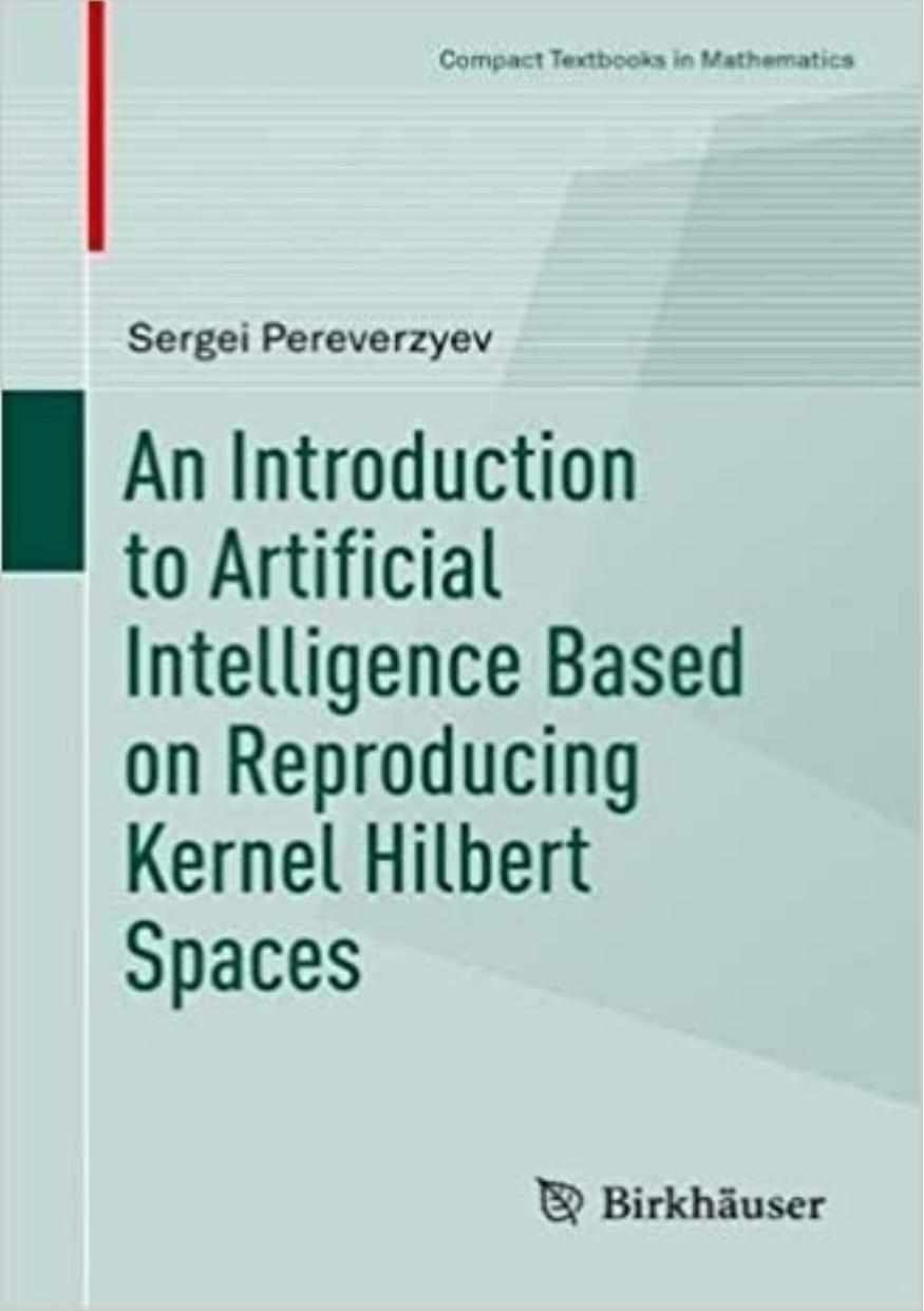 An Introduction to Artificial Intelligence Based on Reproducing Kernel Hilbert Spaces by Sergei Pereverzyev