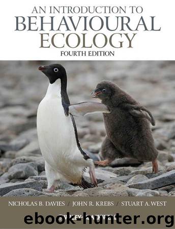 An Introduction to Behavioural Ecology by Nicholas B. Davies & John R. Krebs & Stuart A. West
