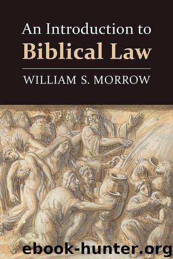 An Introduction to Biblical Law by William S. Morrow